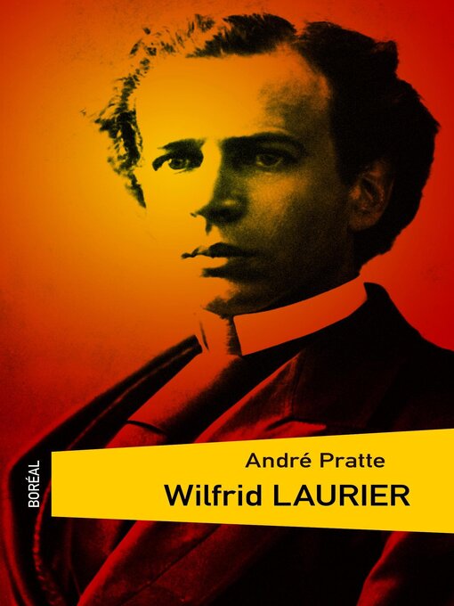 Title details for Wilfrid Laurier by André Pratte - Available